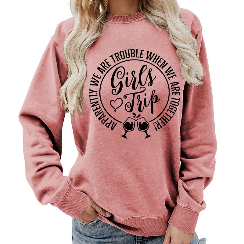 Foreign Trade Source Girls Trip Printed Round Neck Women's Top Sweatshirt Autumn and Winter Coat Casual Loose European Size - Cozy & Co. Market